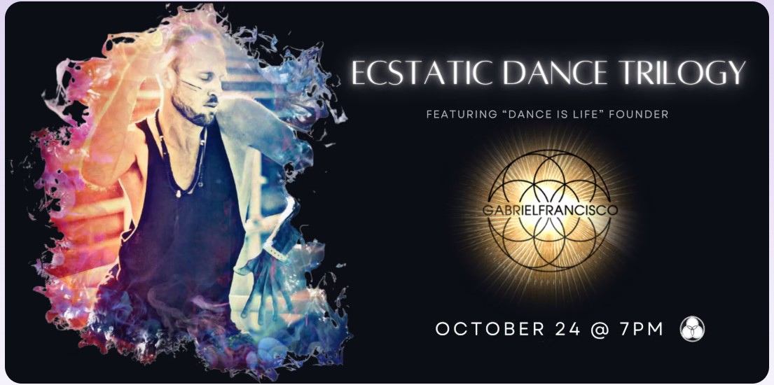 Ecstatic Dance Trilogy