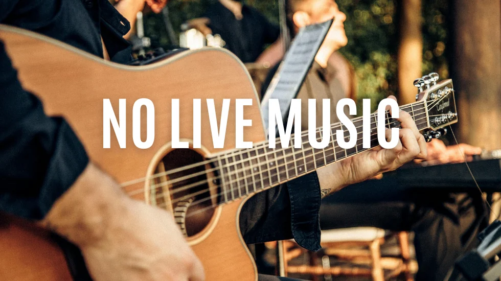 No Live Music