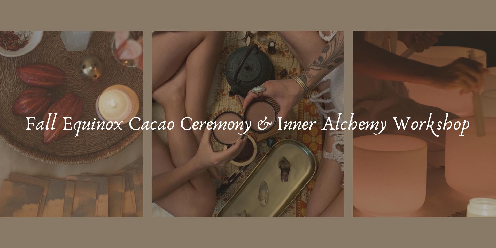 Fall Equinox Cacao Ceremony & Inner Alchemy